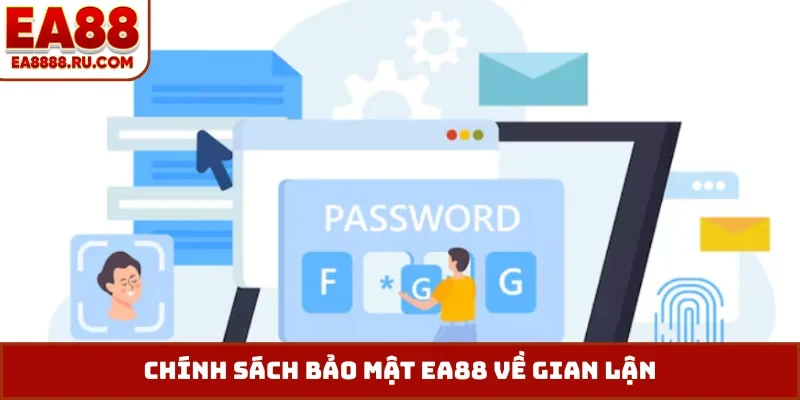 Chính sách bảo mật EA88 về gian lận